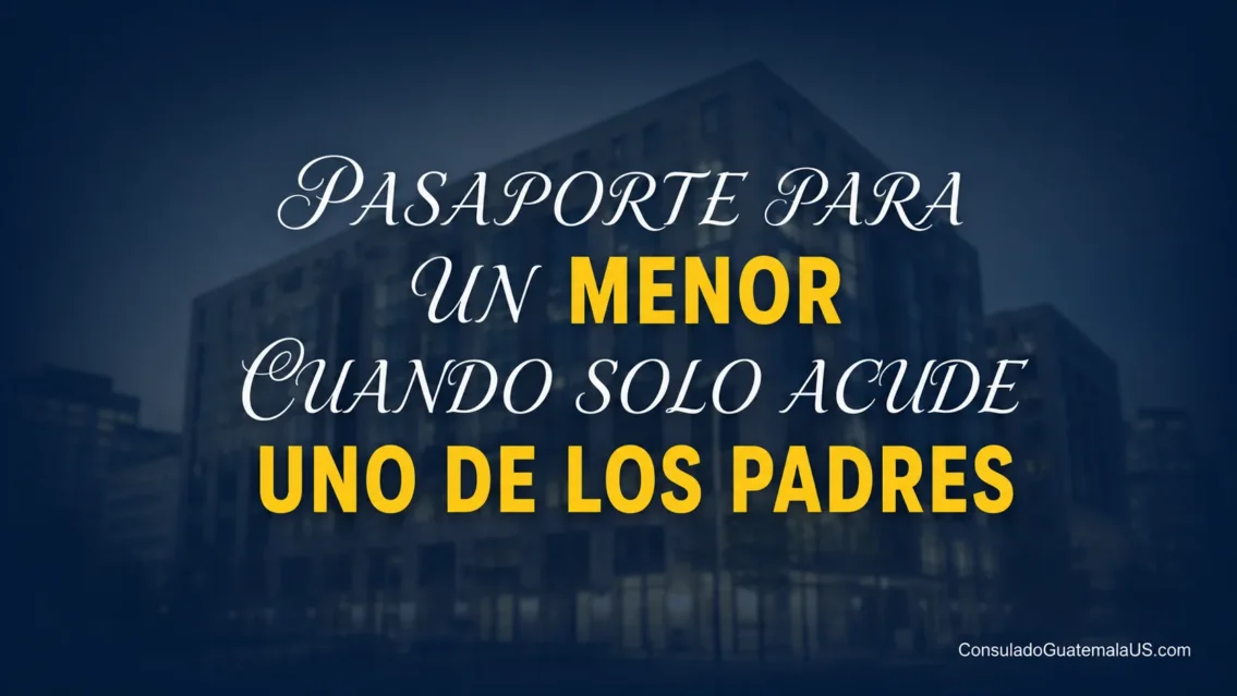 Pasaporte para un Menor Cuando Solo Acude Uno de los Padres